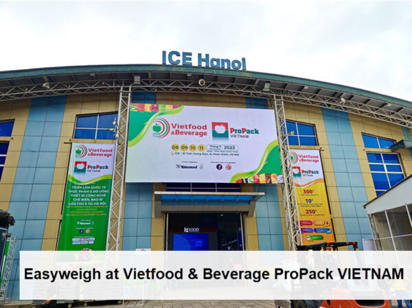 Easyweigh At Vietfood & Beverage ProPack VIETNAM - Easyweigh