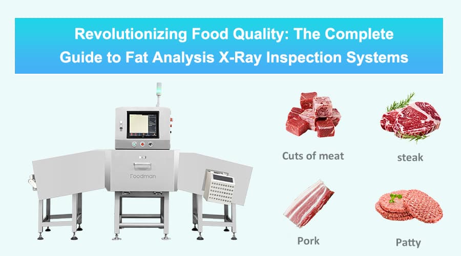 the complete guide to fat analysis x ray inspection systems